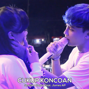 收聽Syahiba Saufa的Cukup Koncoan (Koplo Version)歌詞歌曲