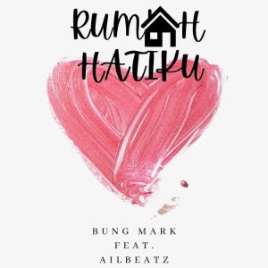 收听Bung Mark的Rumah Hatiku歌词歌曲