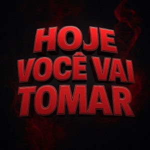 Dengarkan HOJE VOCÊ VAI TOMAR (Explicit) lagu dari MAX22 dengan lirik