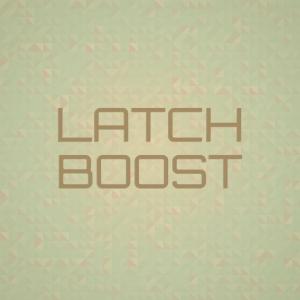 Album Latch Boost oleh Various