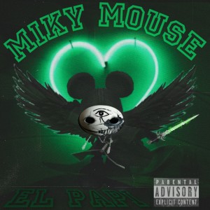 Album Miky Mouse (Explicit) oleh El Papi