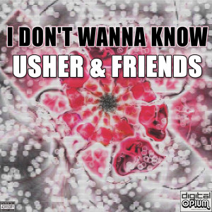 Album I Don't Wanna Know (Explicit) from Usher