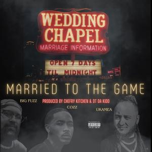 Big Fuzz的專輯Married to the Game (feat. Ukamea & Cozz) [Explicit]