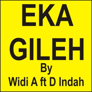 收聽Widi A的Eka Gileh歌詞歌曲