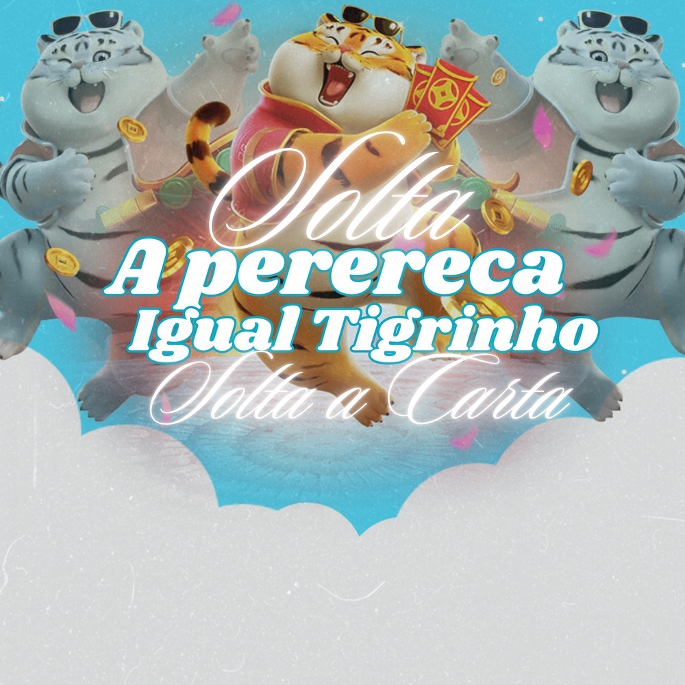 SOLTA A PERERECA IGUAL TIGRINHO SOLTA A CARTA (Explicit)