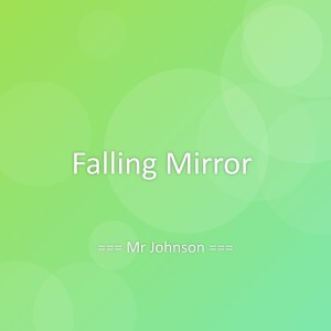 Listen to Falling Mirror song with lyrics from Mr Johnson