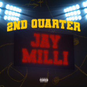 Album 2nd Quarter (Explicit) from Jay Milli