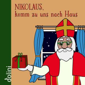 Listen to Nikolaus, komm zu uns nach Haus song with lyrics from Dolini