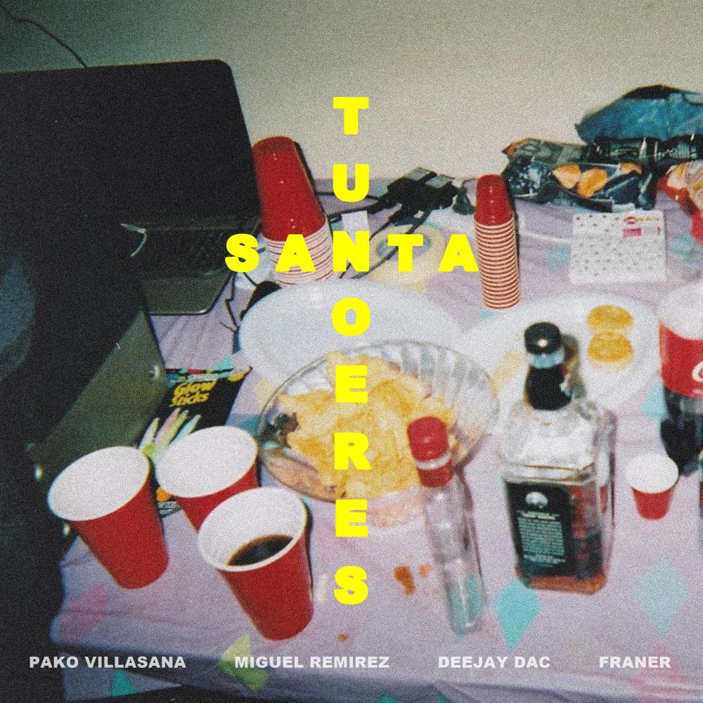 Tu No Eres Santa (feat. Miguel Ramírez, Deejay DAC & Franer) (Explicit)