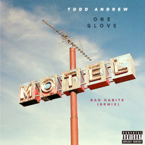 Album Bad Habits (Remix) (Explicit) from Todd Andrew