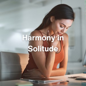 Harmony in Solitude dari Soothing Music Academy