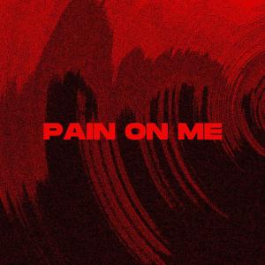 Album PAIN ON ME oleh Trashy