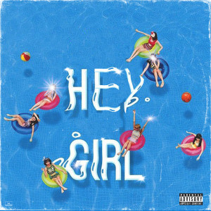 Listen to Hey Girl (Explicit) song with lyrics from Vez