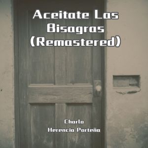 Album Aceitate Las Bisagras (Remastered) from Charlo