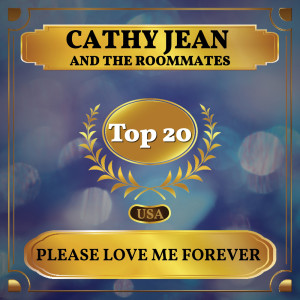 收聽Cathy Jean and the Roommates的Please Love Me Forever歌詞歌曲