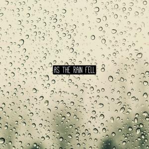 收聽Loon E Lou的As The Rain Fell歌詞歌曲