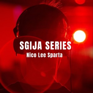 Nico Lee Sparta的專輯Sgija Series