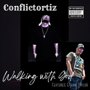 收听Conflictortiz的Walking with God歌词歌曲