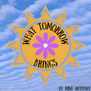 Album What Tomorrow Brings oleh Mike Anthony