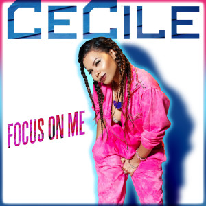 Album Focus on Me oleh Cecile