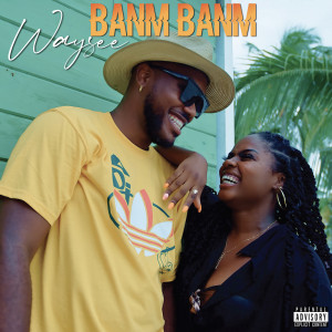Album Banm Banm (Explicit) from Waysee