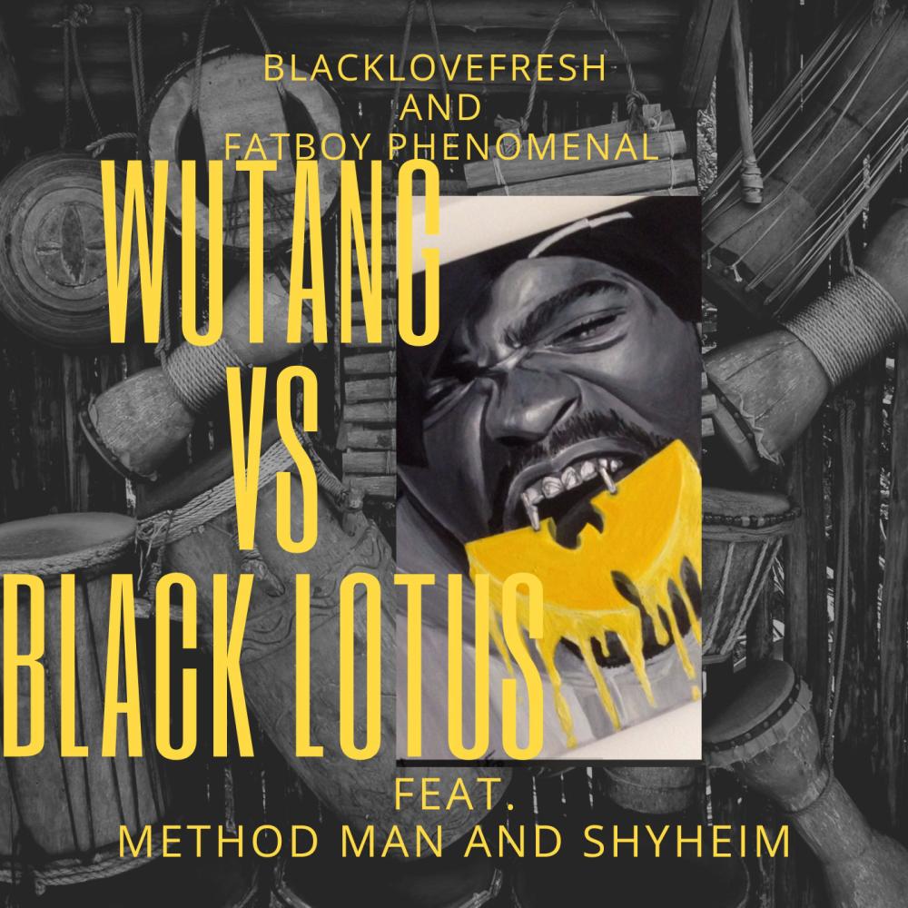 Wu-Tang vs Black Lotus (feat. Fat Boy Phenomenal, Method Man & Shyheim) (Explicit)