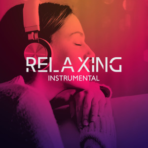 Gentle Instrumental Music Paradise的專輯Relaxing Instrumental (Music for Clearing the Mind)