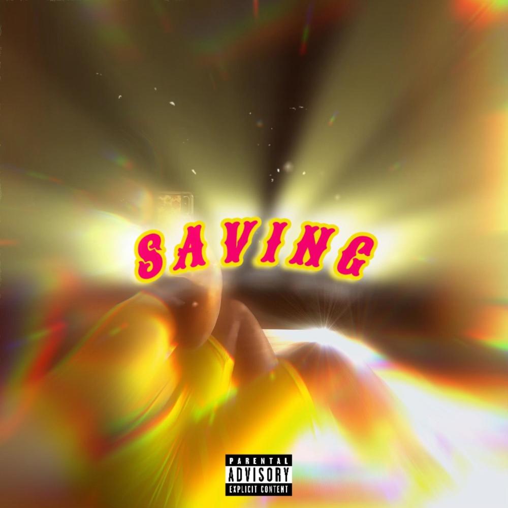 Saving (feat. Lee None) (Explicit)