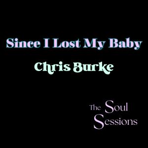 ดาวน์โหลดและฟังเพลง Since I Lost My Baby พร้อมเนื้อเพลงจาก Chris Burke