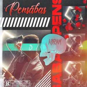 Listen to Pensabas song with lyrics from Abram