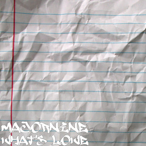 Dengarkan lagu What's Love (Explicit) nyanyian MajorNine dengan lirik