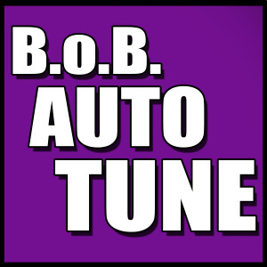 ดาวน์โหลดและฟังเพลง Auto Tune (Explicit) พร้อมเนื้อเพลงจาก B.o.B