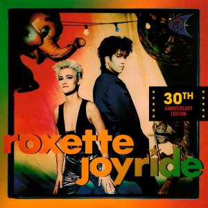 ดาวน์โหลดและฟังเพลง Joyride พร้อมเนื้อเพลงจาก Roxette