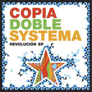 อัลบัม Revolución EP ศิลปิน Copia Doble Systema