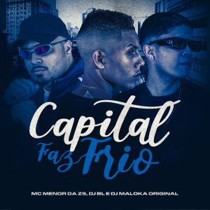 MC Menor da ZS的专辑Capital Faz Frio