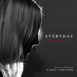 收聽Carly Comando的Everyday (Grand Piano)歌詞歌曲