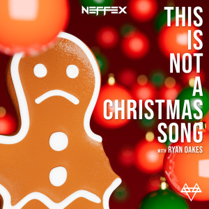 ดาวน์โหลดและฟังเพลง This Is Not a Christmas Song พร้อมเนื้อเพลงจาก NEFFEX