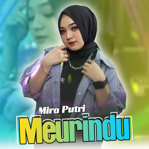 Dengarkan Meurindu lagu dari Mira Putri dengan lirik