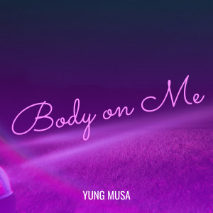 Album Body on Me (Explicit) from 
