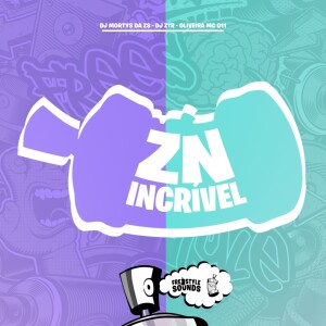 收听DJ Mortys da ZS的ZN Incrível (Explicit)歌词歌曲