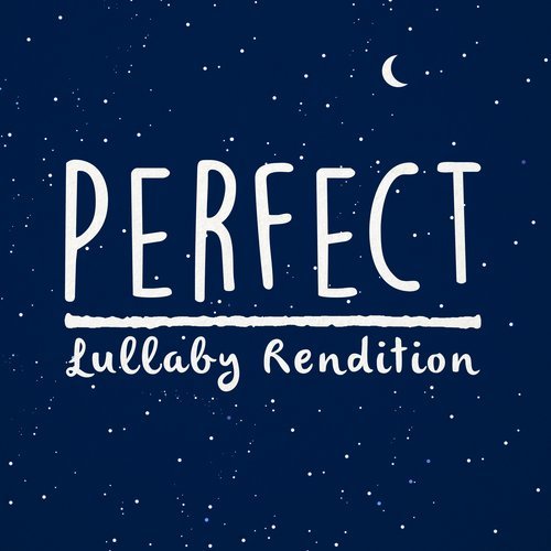 Perfect (Lullaby Rendition)