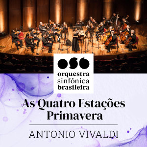 Orquestra Sinfônica Brasileira的專輯Primavera - As Quatro Estações