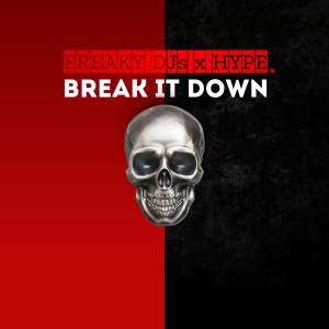Listen to Break It Down song with lyrics from Freaky DJs