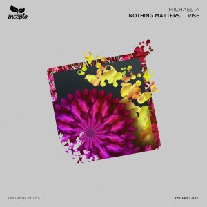 Album Nothing Matters / Rise from Michael A