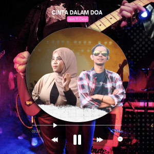 Listen to Cinta Dalam Doa song with lyrics from JEIN