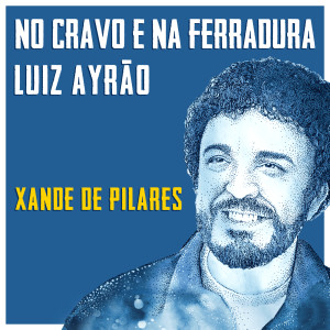 收聽Luiz Ayrao的No Cravo E Na Ferradura歌詞歌曲
