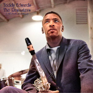 Album The Remasters (Remastered 2022) from Teddy Edwards