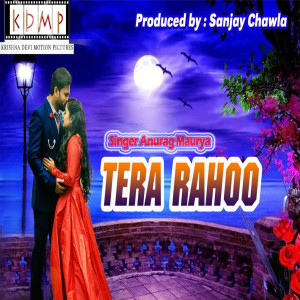 Listen to Tera Rahoo song with lyrics from Anurag Maurya