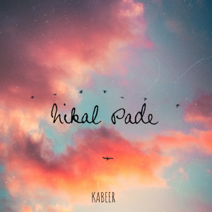 Listen to Nikal Pade song with lyrics from Kabeer