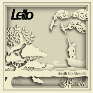 Listen to Kasih Tak Memilih song with lyrics from LETTO